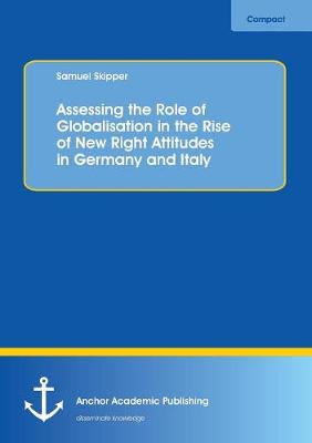 Assessing the Role of Globalisation in the Rise of New Right Attitudes in Germany and Italy (Paperback)