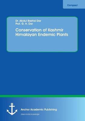 Conservation of Kashmir Himalayan Endemic Plants (Paperback)