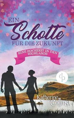 Ein Schotte F r Die Zukunft (Liebesroman) (Paperback)