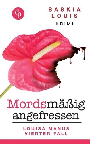Mordsm ig Angefressen (Frauenkrimi, Chick Lit, Frauenroman) (Paperback)