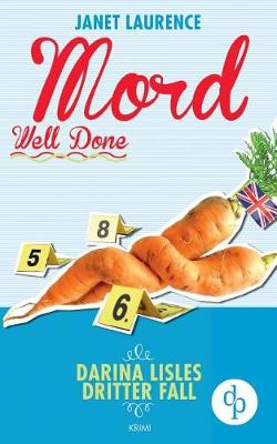 Mord Well Done: Darina Lisles Dritter Fall (Krimi, Cosy Crime) (Paperback)