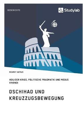 Dschihad Und Kreuzzugsbewegung (Paperback)