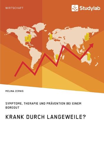 Krank Durch Langeweile? Symptome, Therapie Und Pr vention Bei Einem Boreout (Paperback)