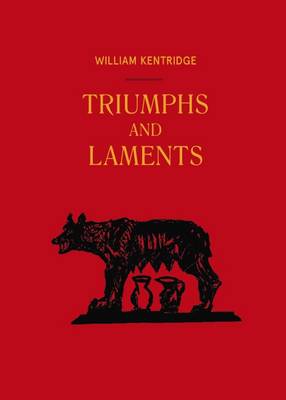 William Kentridge: Triumphs and Laments (Paperback)