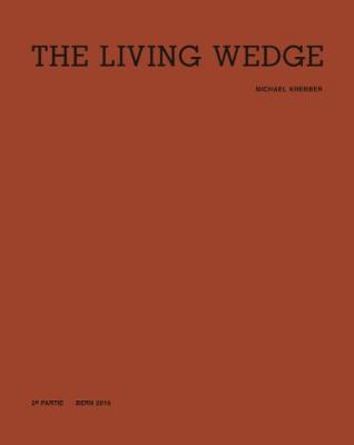 Michael Krebber: The Living Wedge: Vol. 2 (Paperback)