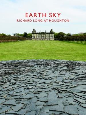 Earth Sky: Richard Long at Houghton Hall (Paperback)