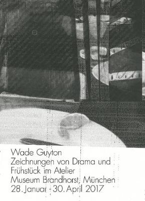 Wade Guyton: Zeichnungen von Drama und Fruhstuck im Atelier.Museum Brandhorst, Munchen 28. Januar - 30. April 2017 (Paperback)