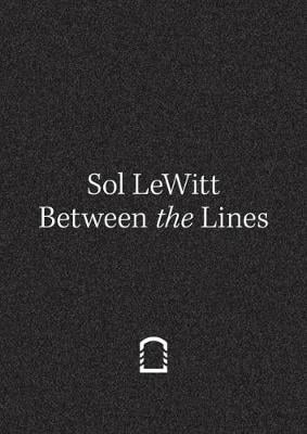 Sol LeWitt: Between the Lines (Paperback)