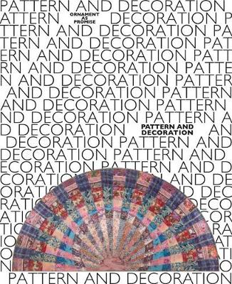 Pattern and Decoration: Ornament as Promise (Paperback)