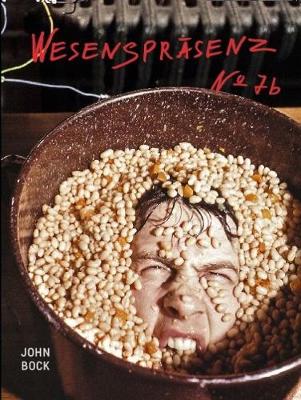 John Bock: Wesensprasenz No. 7b. Vol.II (Paperback)