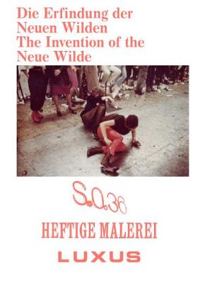 The Invention of the Neue Wilde: Painting and Subculture around 1980 (Paperback)