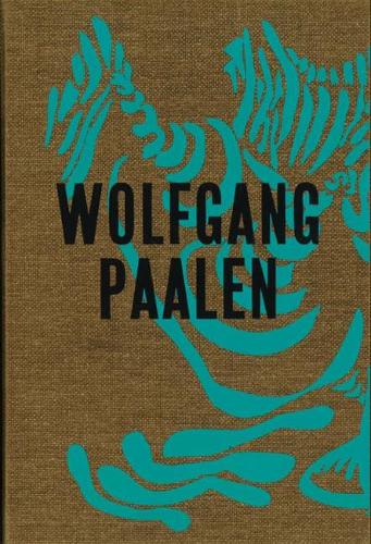 Wolfgang Paalen: Der Surrealist in Paris und Mexiko (Paperback)