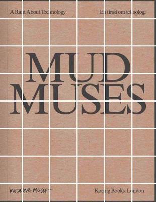 Mud Muses: A Rant about Technology (Paperback)