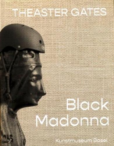 Theaster Gates: Black Madonna (Hardback)
