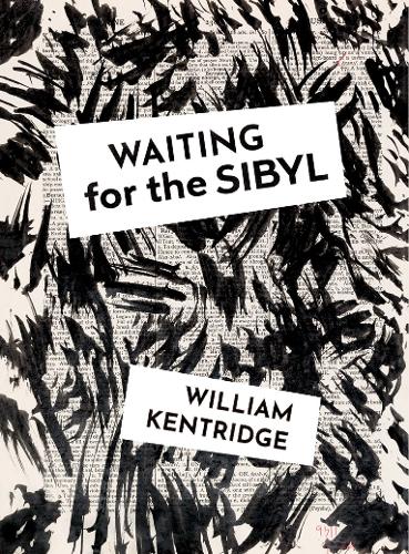 Waiting for the Sibyl: William Kentridge (Hardback)