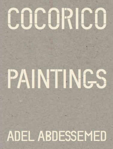 Adel Abdessemed: Cocorico Paintings (Hardback)