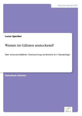 Warum Ist Gahnen Ansteckend? (Paperback)