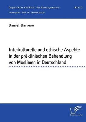 Interkulturelle Und Ethische Aspekte in Der Pr klinischen Behandlung Von Muslimen in Deutschland (Paperback)