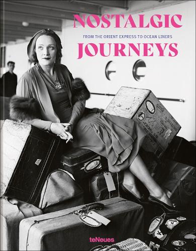 Nostalgic Journeys: From the Orient Express to Ocean Liners (Hardback)