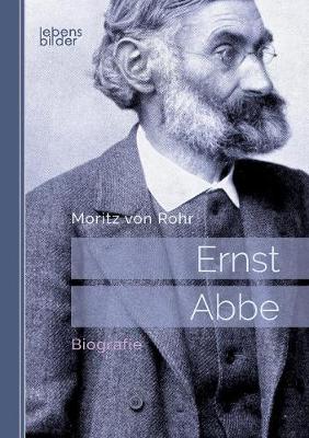 Ernst ABBE. Biografie (Paperback)