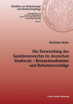 Die Entwicklung des Sanktionenrechts im deutschen Strafrecht - Bestandsaufnahme und Reformvorschlage (Paperback)