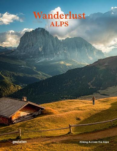 Wanderlust Alps: Hiking Across the Alps (Hardback)