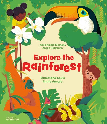 Explore the Rainforest: Emma and Louis in the Jungle (Hardback)