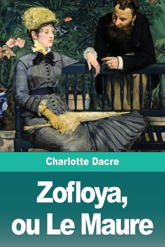 Zofloya, ou Le Maure (Paperback)