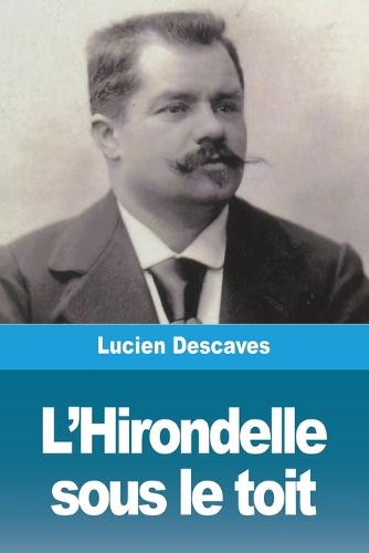 L'Hirondelle sous le toit (Paperback)