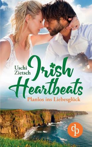 Irish Heartbeats: Planlos ins Liebesgluck (Paperback)