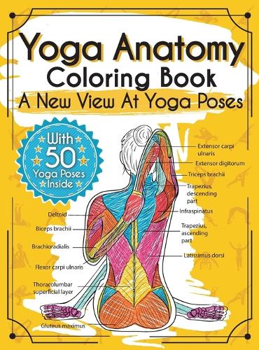 Yoga Anatomy Coloring Book by Elizabeth J Rochester | Waterstones