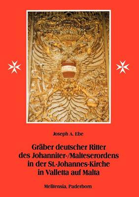 Gr Ber Deutscher Ritter Des Johanniter-/Malteserordens in Der St.-Johannes-Kirche in Valletta Auf Malta (Paperback)