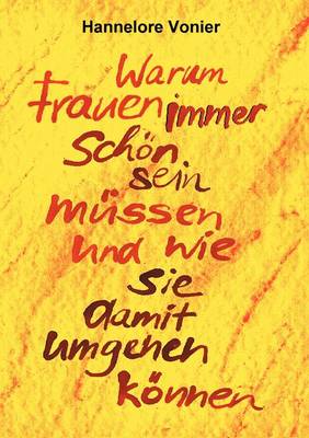 Warum Frauen Immer Sch N Sein M Ssen (Paperback)