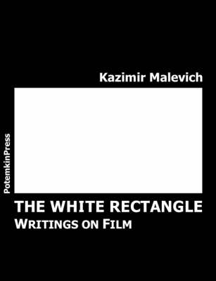 The White Rectangle: Writings on Film (Paperback)