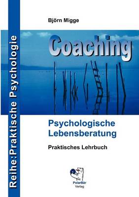 Coaching - Psychologische Lebensberatung (Paperback)