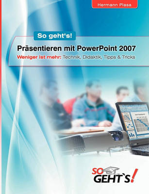 Prasentieren Mit PowerPoint 2007 (Paperback)