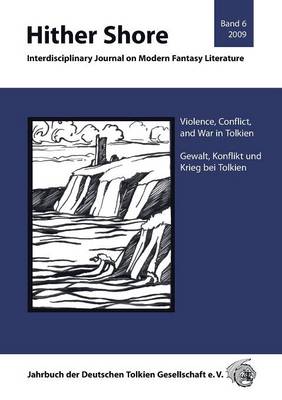 Hither Shore Band 6: Gewalt, Konflikt Und Krieg Bei Tolkien (Paperback)