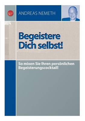 Begeistere Dich Selbst! (Paperback)