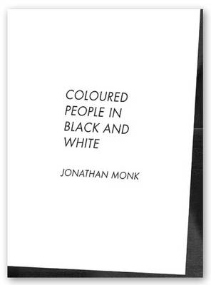 Jonathan Monk: Coloured People in Black and White: Vol.06/20 - Art & Theory Series (Paperback)