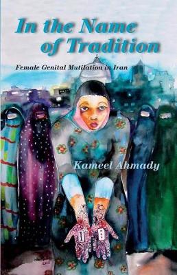 In the Name of Tradition: Female Genital Mutilation in Iran (Paperback)