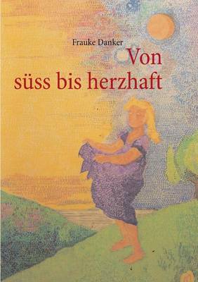 Von Suss Bis Herzhaft (Paperback)