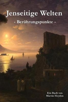 Jenseitige Welten: Ber�hrungspunkte (Paperback)