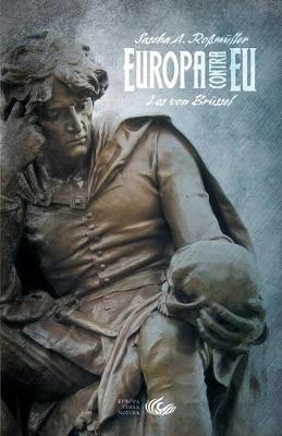 Europa Contra Eu: Los Von Br ssel (Paperback)