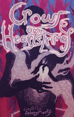 Crows on Heartstrings: An Anthology of Doomed Love Stories (Hardback)