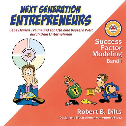 Next Generation Entrepreneurs: Lebe Deinen Traum und schaffe eine bessere Welt durch Dein Unternehmen - Band 1 (Paperback)