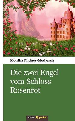 Die Zwei Engel Vom Schloss Rosenrot (Paperback)
