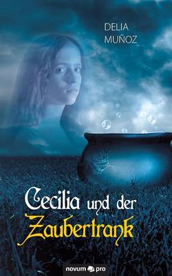 Cecilia Und Der Zaubertrank (Paperback)