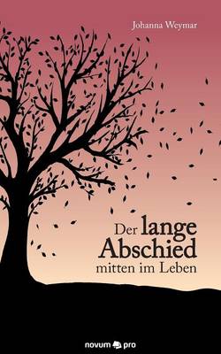 Der Lange Abschied Mitten Im Leben (Paperback)