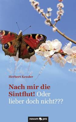 Nach Mir Die Sintflut! Oder Lieber Doch Nicht (Paperback)