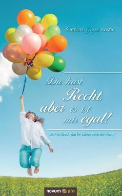 Du Hast Recht, Aber Es Ist Mir Egal! (Paperback)